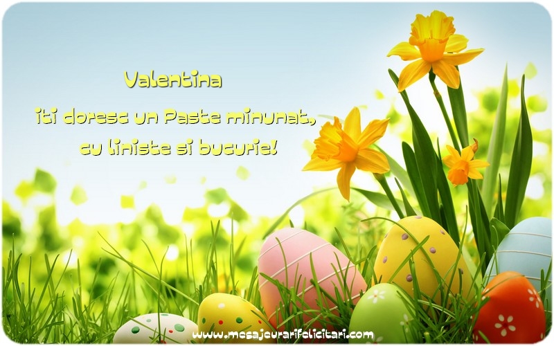 Felicitari de Paste - Oua & Flori | Valentina iti doresc un Paste minunat, cu liniste si bucurie!