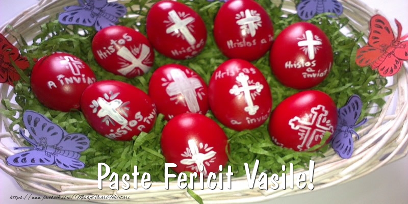 Felicitari de Paste - Oua | Paste Fericit Vasile!