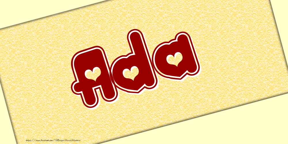 Felicitari cu numele tau - Poza cu numele Ada - Scris cu inimioare