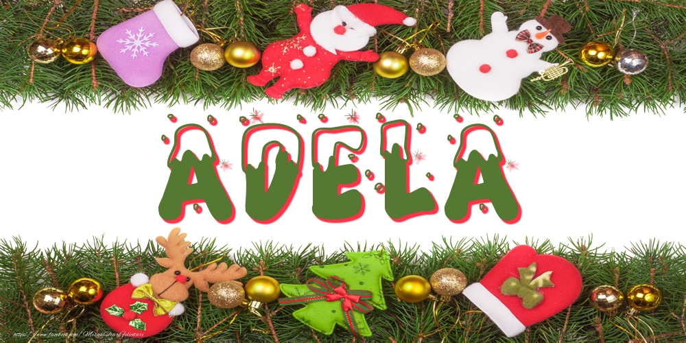 Felicitari cu numele tau - Poza cu numele Adela de Craciun