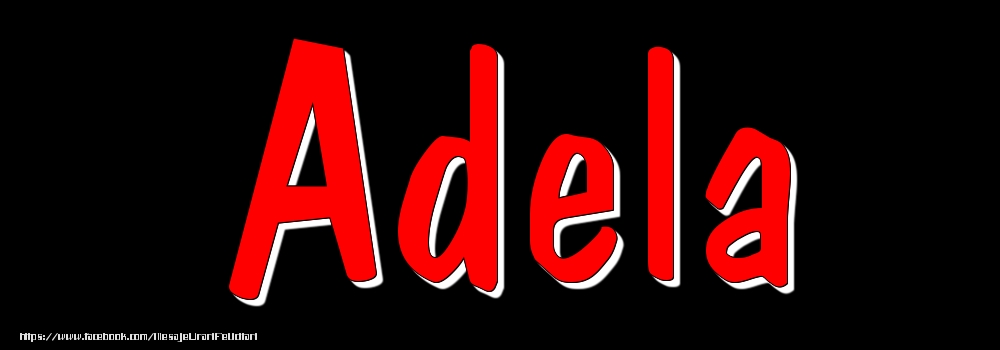 Felicitari cu numele tau - Imagine cu numele Adela - Rosu pe fundal Negru