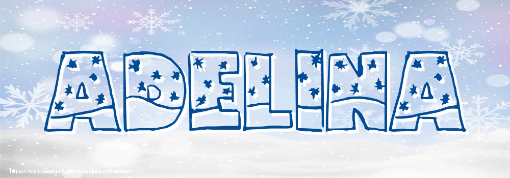 Felicitari cu numele tau - Imagine cu numele Adelina - Iarna