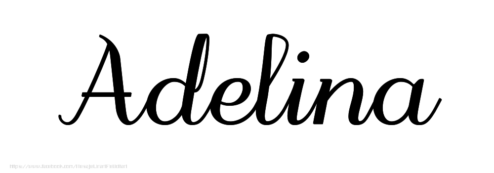 Felicitari cu numele tau - Imagine cu numele Adelina - Scris de mână