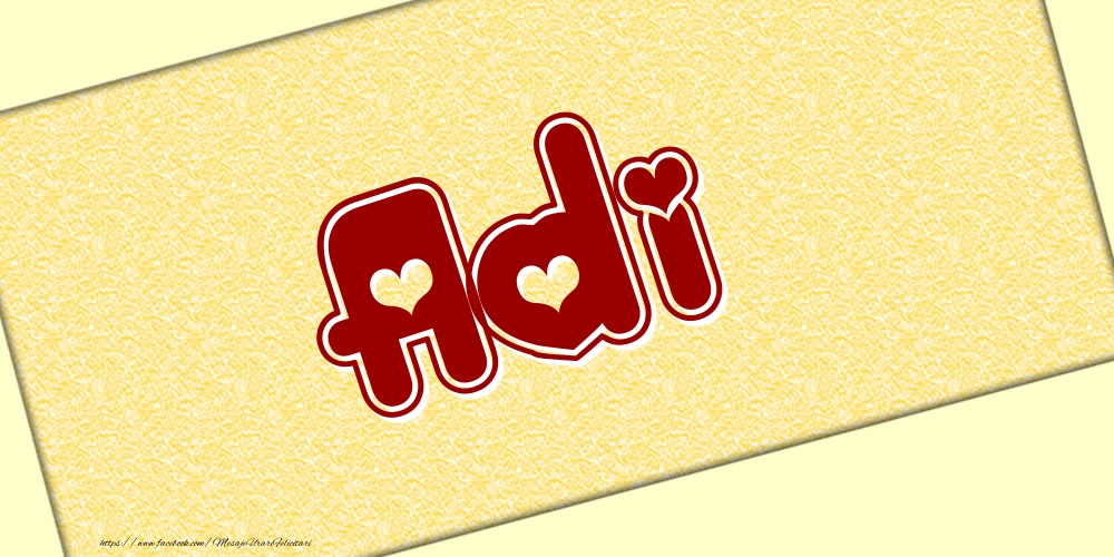 Felicitari cu numele tau - Poza cu numele Adi - Scris cu inimioare