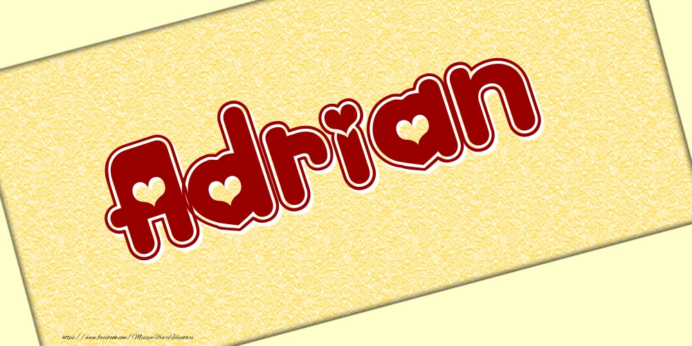 Felicitari cu numele tau - Poza cu numele Adrian - Scris cu inimioare