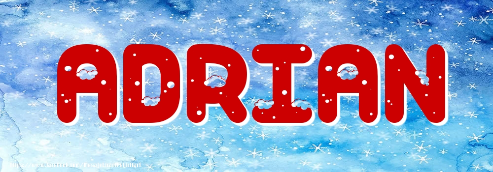 Felicitari cu numele tau - Poza cu numele Adrian - Iarna