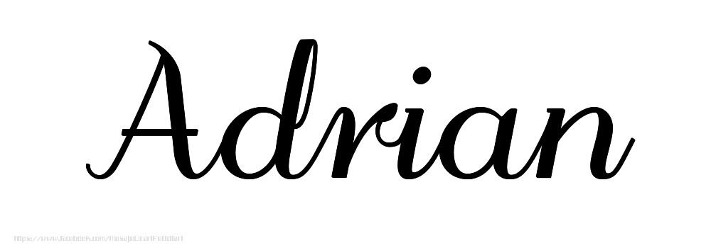 Felicitari cu numele tau - Imagine cu numele Adrian - Scris de mână