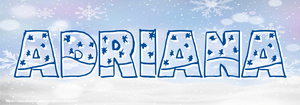 Felicitari cu numele tau - Imagine cu numele Adriana - Iarna
