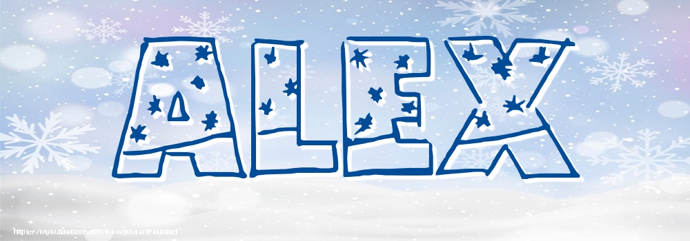 Felicitari cu numele tau - Imagine cu numele Alex - Iarna