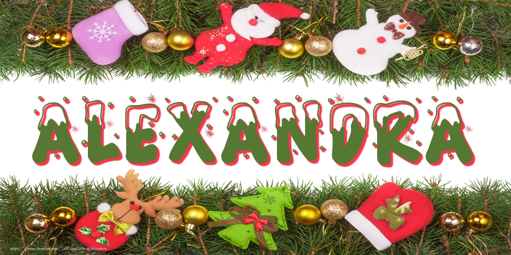 Felicitari cu numele tau - Poza cu numele Alexandra de Craciun