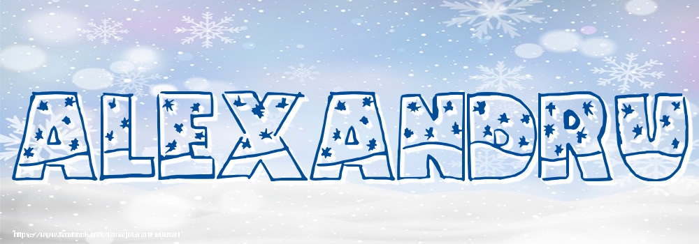 Felicitari cu numele tau - Imagine cu numele Alexandru - Iarna