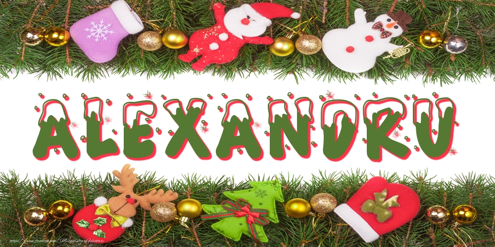 Felicitari cu numele tau - Poza cu numele Alexandru de Craciun