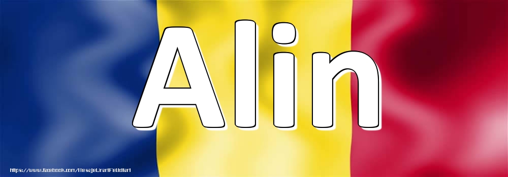 Felicitari cu numele tau - Numele Alin pe steagul României