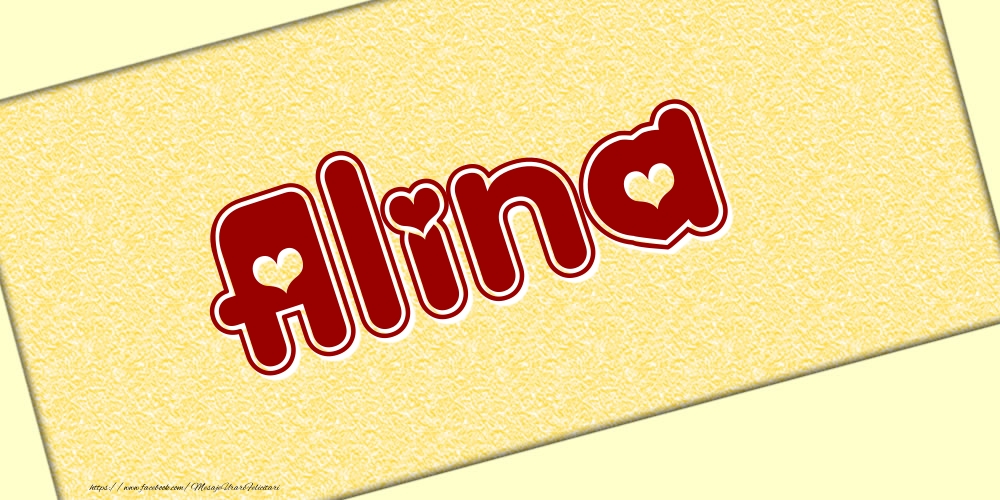 Felicitari cu numele tau - Poza cu numele Alina - Scris cu inimioare
