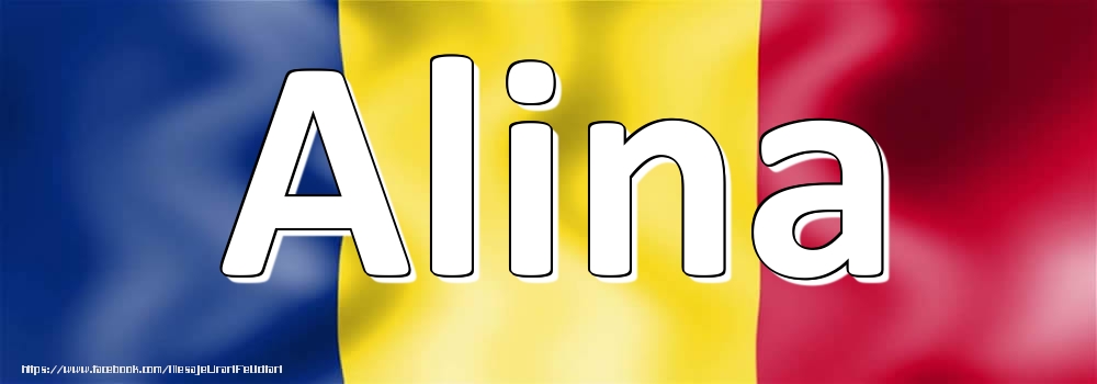Felicitari cu numele tau - Numele Alina pe steagul României