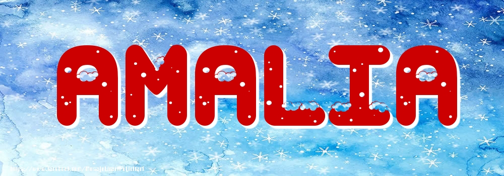 Felicitari cu numele tau - Poza cu numele Amalia - Iarna