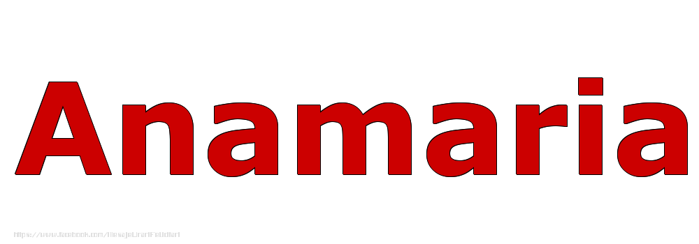 Felicitari cu numele tau - Poza cu numele Anamaria - Rosu