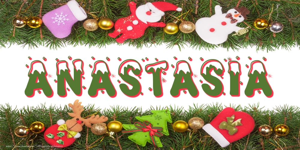 Felicitari cu numele tau - Poza cu numele Anastasia de Craciun
