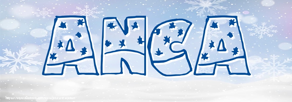 Felicitari cu numele tau - Imagine cu numele Anca - Iarna