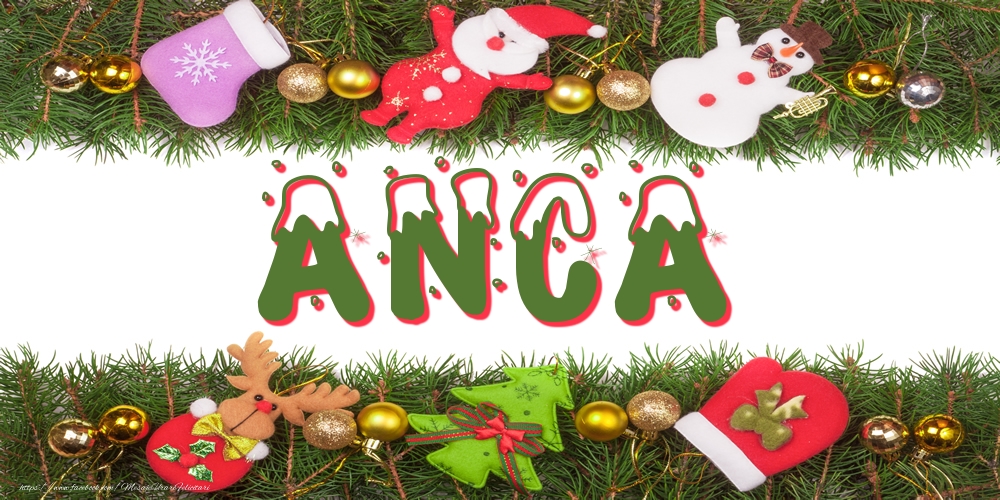 Felicitari cu numele tau - Poza cu numele Anca de Craciun