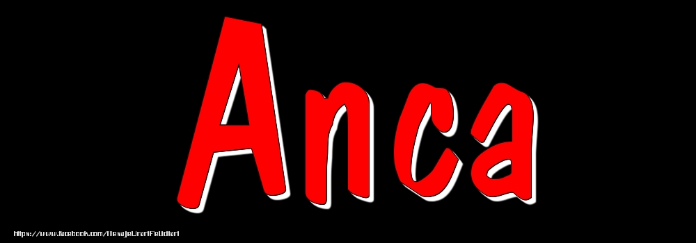 Felicitari cu numele tau - Imagine cu numele Anca - Rosu pe fundal Negru