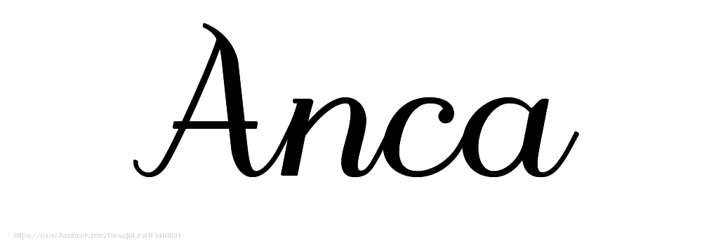 Felicitari cu numele tau - Imagine cu numele Anca - Scris de mână