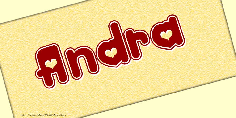 Felicitari cu numele tau - Poza cu numele Andra - Scris cu inimioare