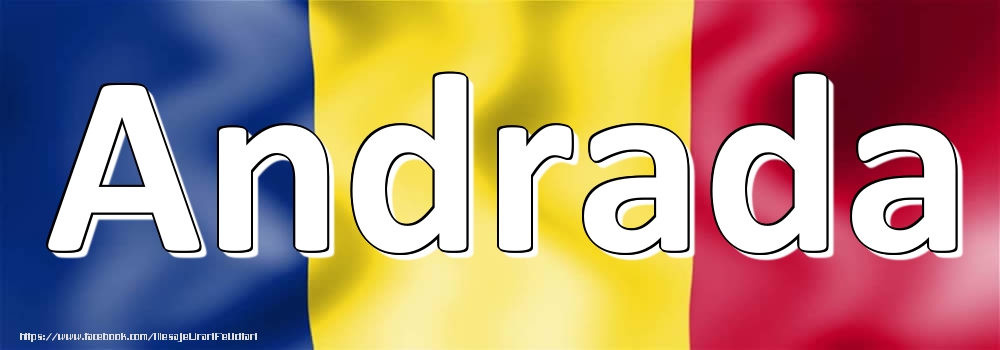 Felicitari cu numele tau - Numele Andrada pe steagul României