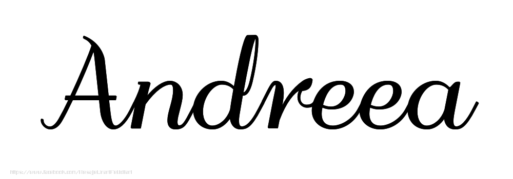 Felicitari cu numele tau - Imagine cu numele Andreea - Scris de mână