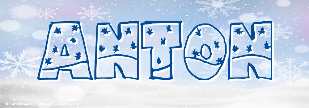 Felicitari cu numele tau - Imagine cu numele Anton - Iarna
