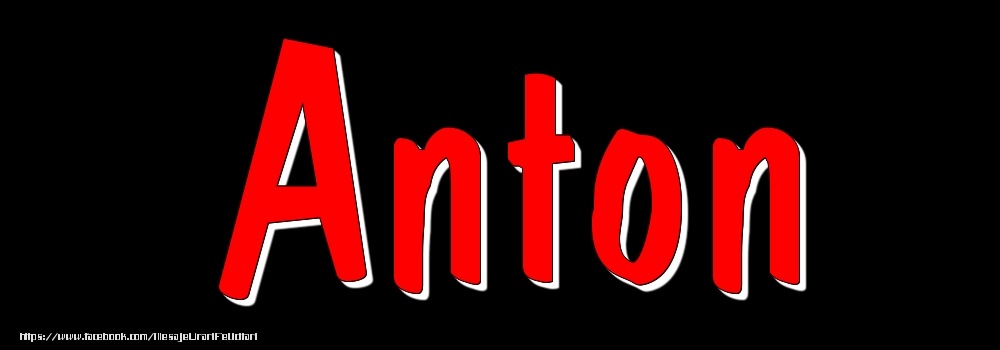 Felicitari cu numele tau - Imagine cu numele Anton - Rosu pe fundal Negru