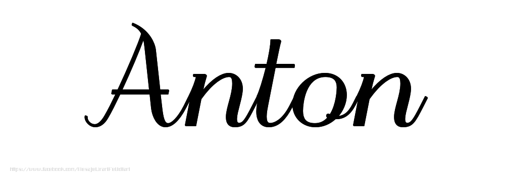 Felicitari cu numele tau - Imagine cu numele Anton - Scris de mână