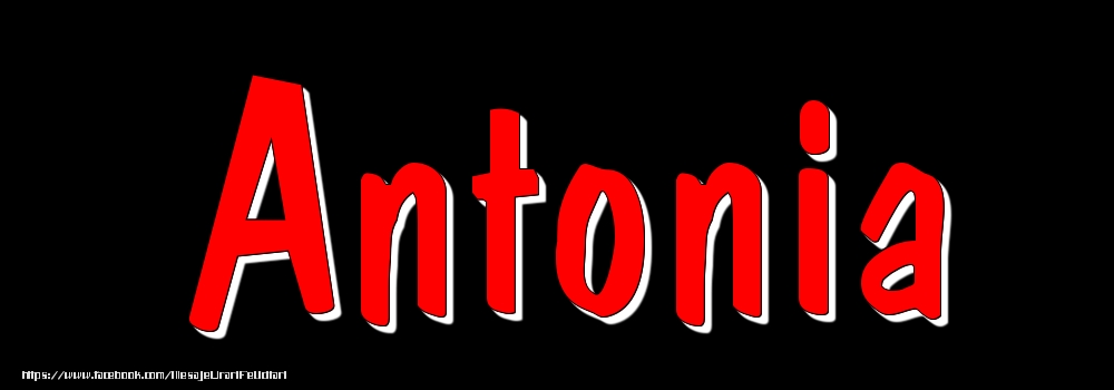 Felicitari cu numele tau - Imagine cu numele Antonia - Rosu pe fundal Negru