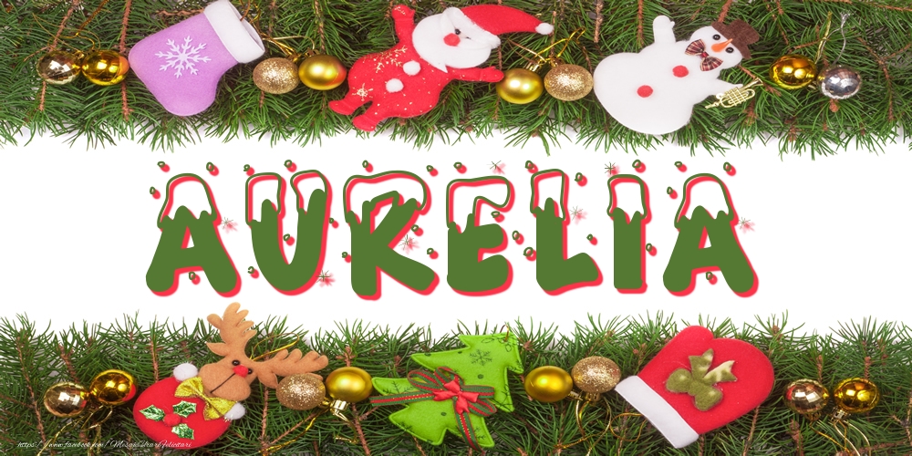 Felicitari cu numele tau - Poza cu numele Aurelia de Craciun