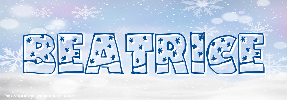 Felicitari cu numele tau - Imagine cu numele Beatrice - Iarna