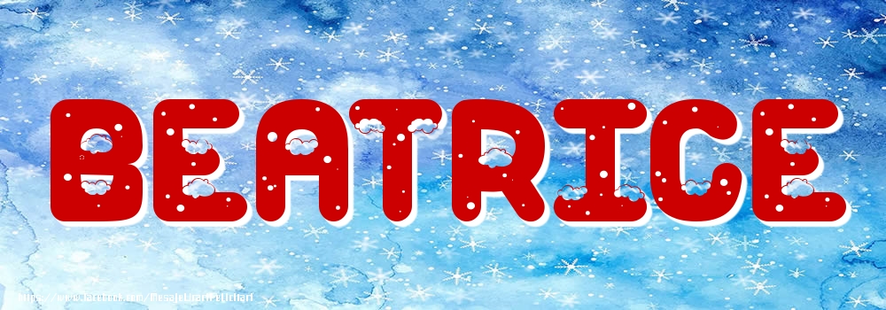 Felicitari cu numele tau - Poza cu numele Beatrice - Iarna