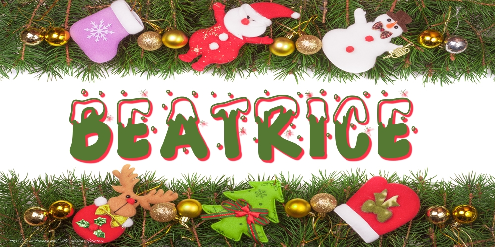 Felicitari cu numele tau - Poza cu numele Beatrice de Craciun