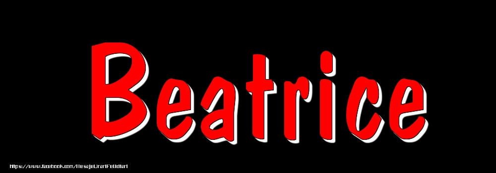 Felicitari cu numele tau - Imagine cu numele Beatrice - Rosu pe fundal Negru