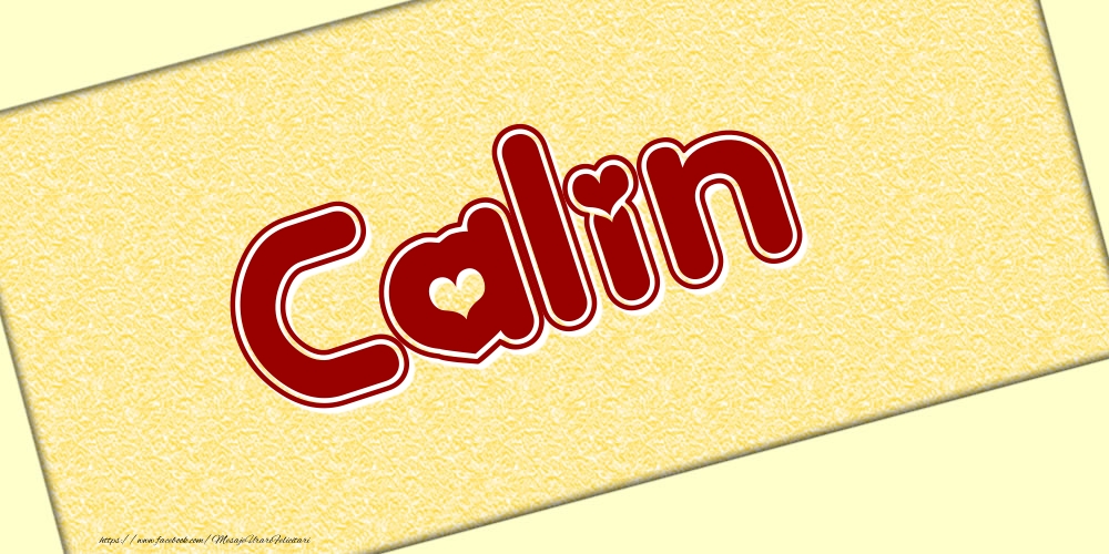 Felicitari cu numele tau - Poza cu numele Calin - Scris cu inimioare