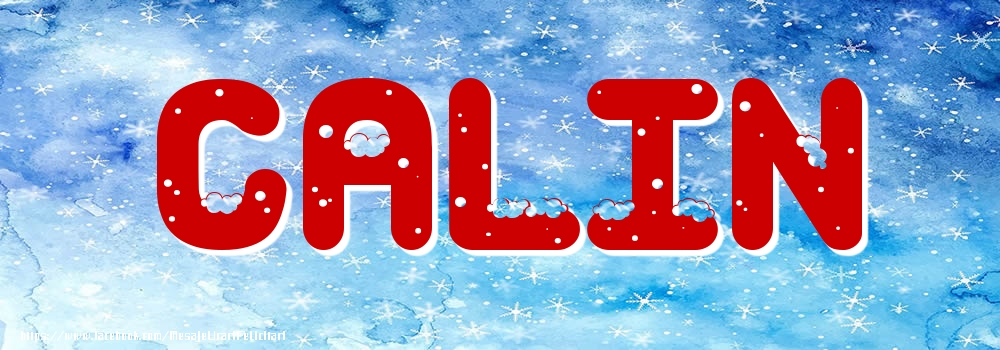 Felicitari cu numele tau - Poza cu numele Calin - Iarna