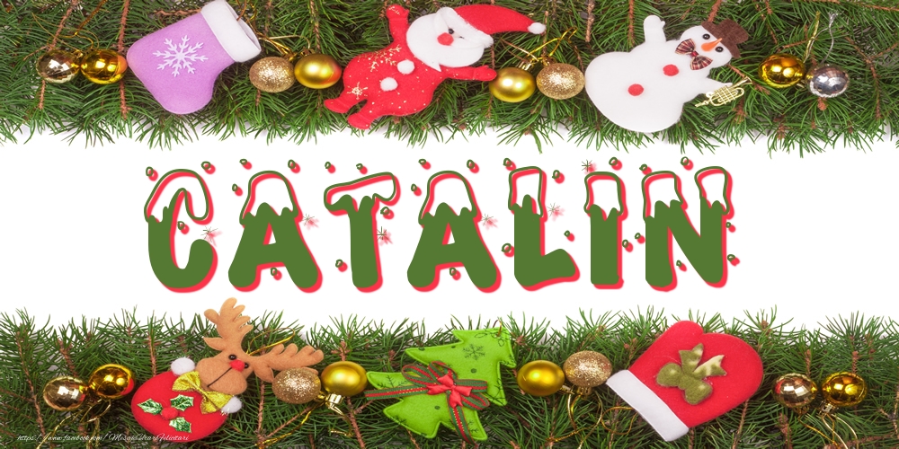Felicitari cu numele tau - Poza cu numele Catalin de Craciun