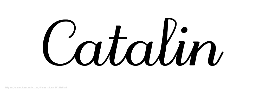 Felicitari cu numele tau - Imagine cu numele Catalin - Scris de mână