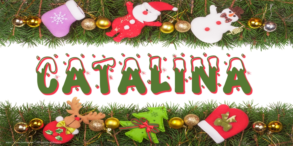 Felicitari cu numele tau - Poza cu numele Catalina de Craciun