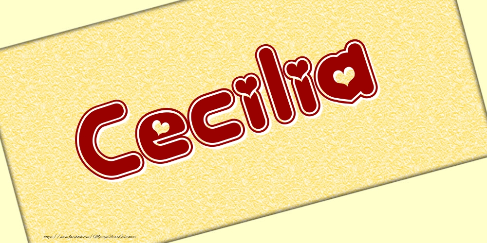 Felicitari cu numele tau - Poza cu numele Cecilia - Scris cu inimioare