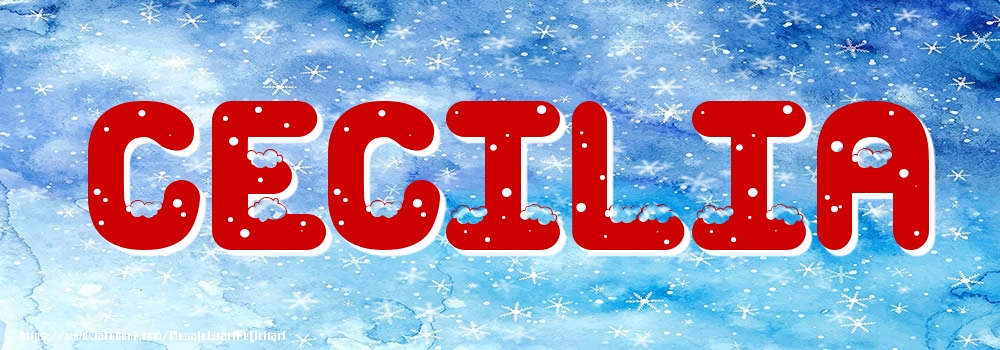 Felicitari cu numele tau - Poza cu numele Cecilia - Iarna