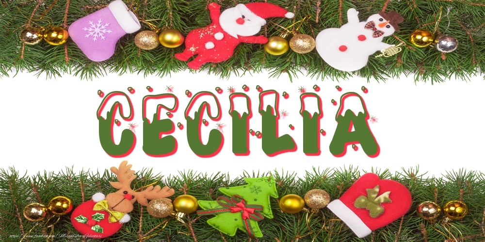 Felicitari cu numele tau - Poza cu numele Cecilia de Craciun