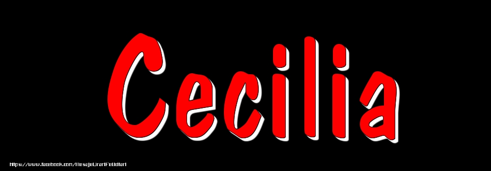 Felicitari cu numele tau - Imagine cu numele Cecilia - Rosu pe fundal Negru