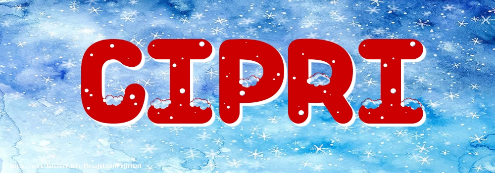 Felicitari cu numele tau - Poza cu numele Cipri - Iarna