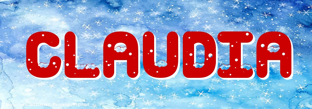 Felicitari cu numele tau - Poza cu numele Claudia - Iarna