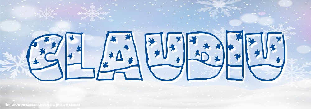 Felicitari cu numele tau - Imagine cu numele Claudiu - Iarna
